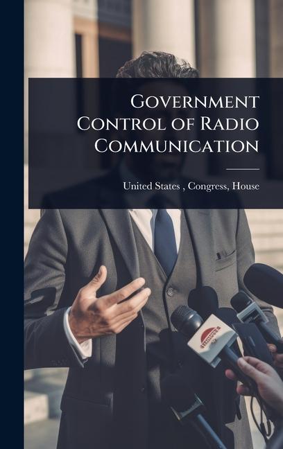 Government Control of Radio Communication