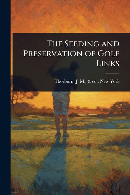Seeding and Preservation of Golf Links