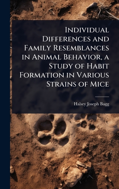 Individual Differences and Family Resemblances in Animal Behavior, a Study of Habit Formation in Var