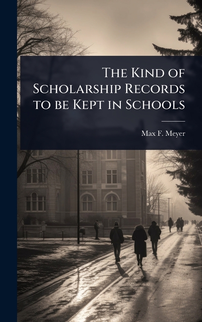 Kind of Scholarship Records to be Kept in Schools