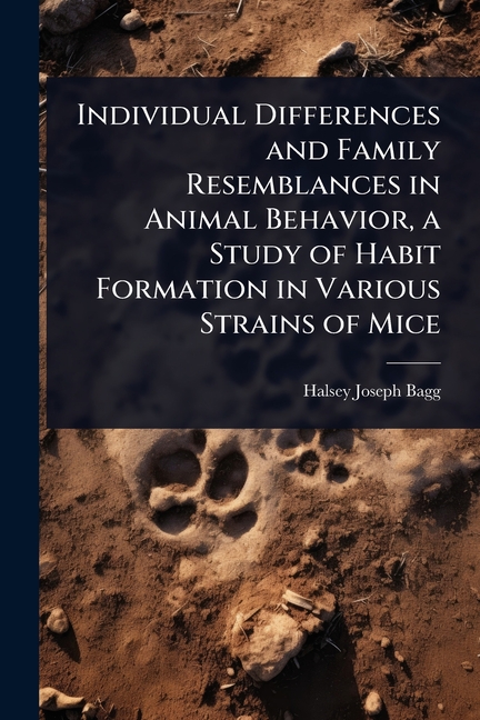 Individual Differences and Family Resemblances in Animal Behavior, a Study of Habit Formation in Var