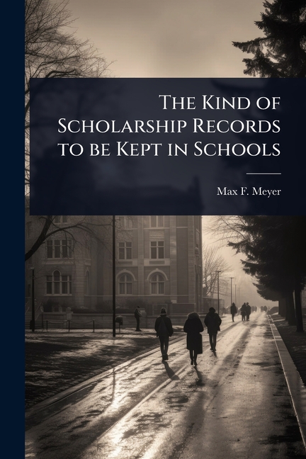 Kind of Scholarship Records to be Kept in Schools