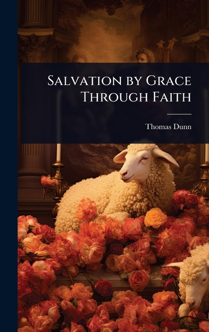 Salvation by Grace Through Faith