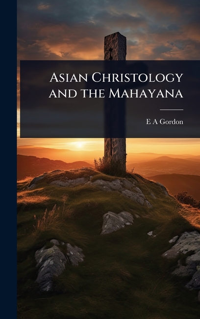 Asian Christology and the Mahayana
