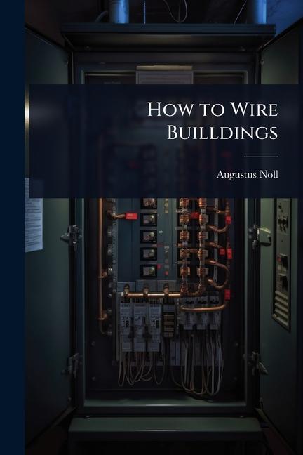 How to Wire Builldings