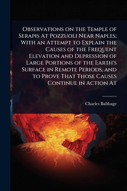 Observations on the Temple of Serapis At Pozzuoli Near Naples; With an Attempt to Explain the Causes