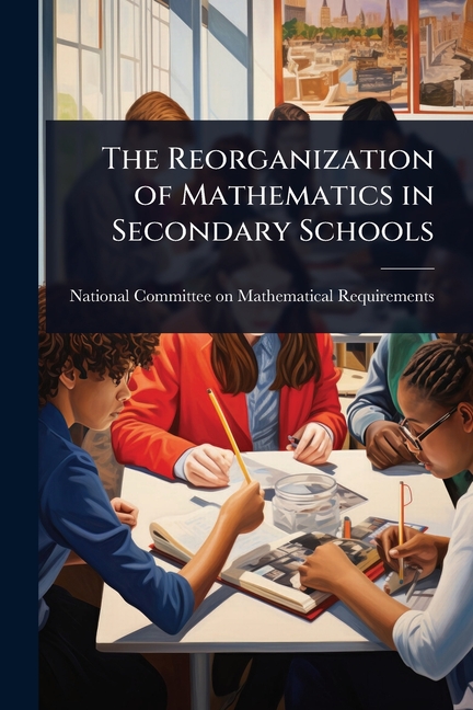 Reorganization of Mathematics in Secondary Schools