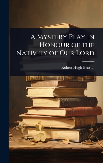 Mystery Play in Honour of the Nativity of Our Lord