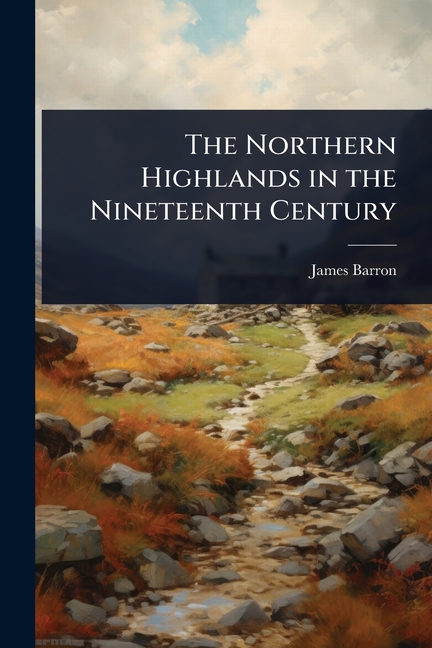 Northern Highlands in the Nineteenth Century