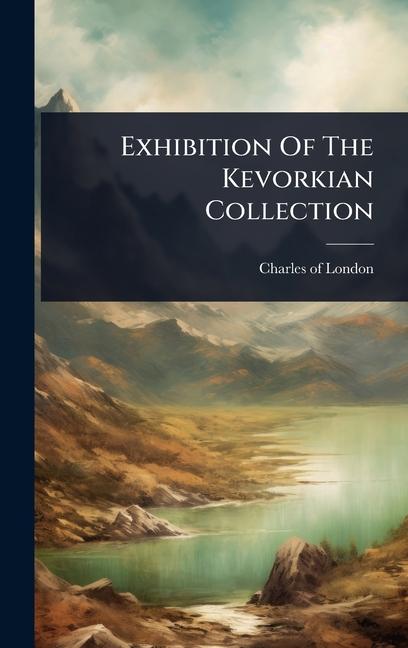 Exhibition Of The Kevorkian Collection