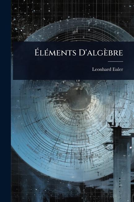ÃlÃ(c)ments D'algèbre