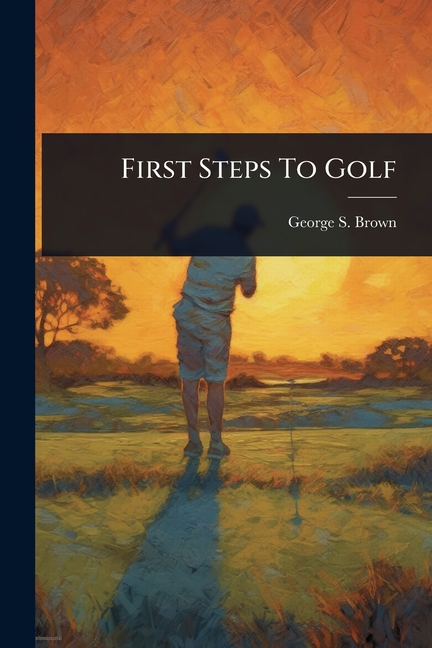 First Steps To Golf
