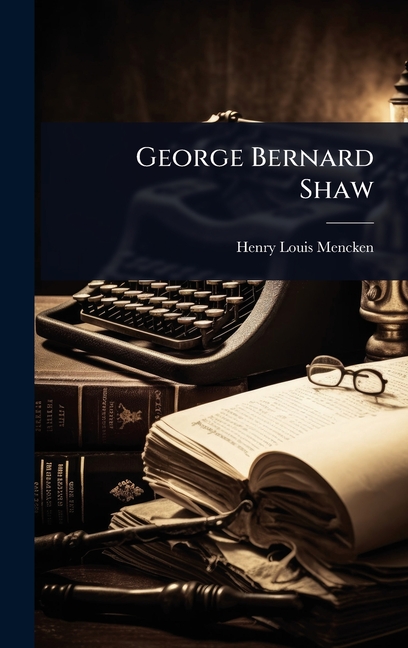 George Bernard Shaw
