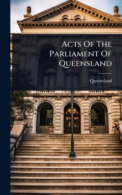Acts Of The Parliament Of Queensland