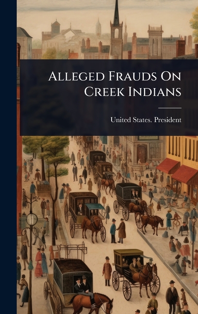 Alleged Frauds On Creek Indians
