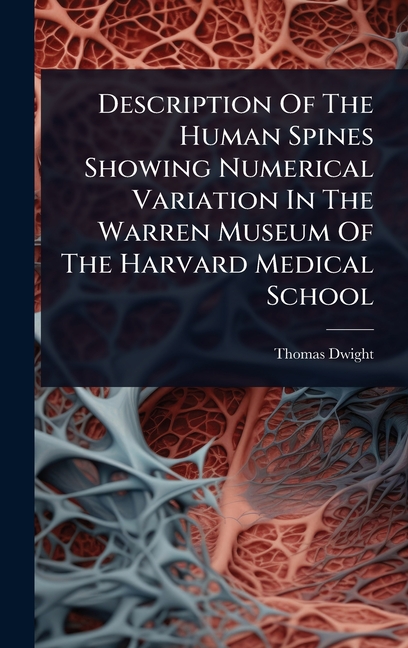Description Of The Human Spines Showing Numerical Variation In The Warren Museum Of The Harvard Medi