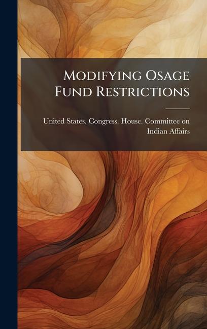 Modifying Osage Fund Restrictions