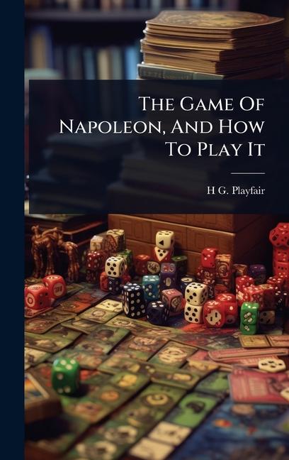 Game Of Napoleon, And How To Play It