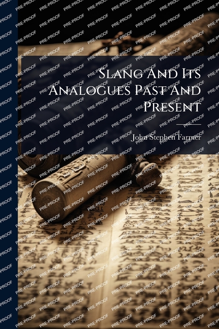Slang And Its Analogues Past And Present