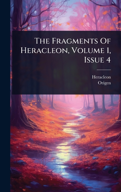 Fragments Of Heracleon, Volume 1, Issue 4