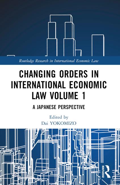 Changing Orders in International Economic Law