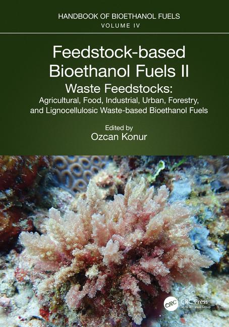 Feedstock-Based Bioethanol Fuels. II. Waste Feedstocks: Agricultural, Food, Industrial, Urban, Fores