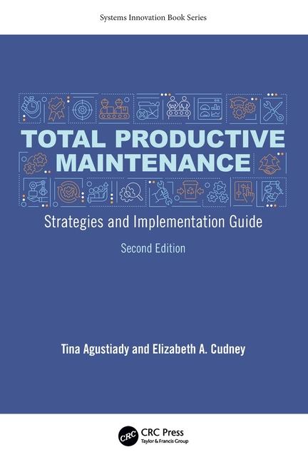 Total Productive Maintenance: Strategies and Implementation Guide
