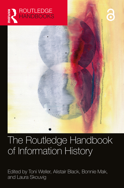 Routledge Handbook of Information History