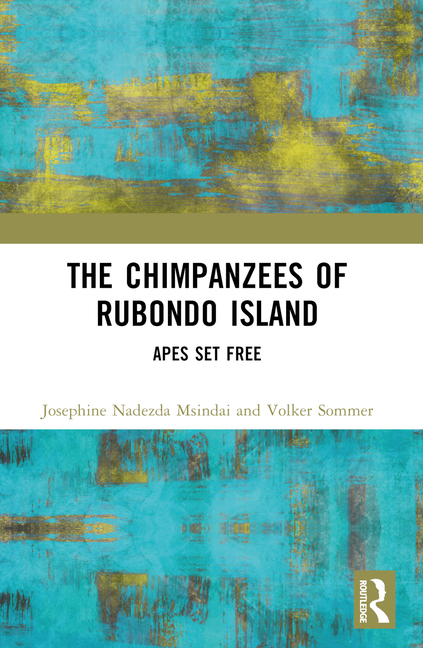 Chimpanzees of Rubondo Island: Apes Set Free