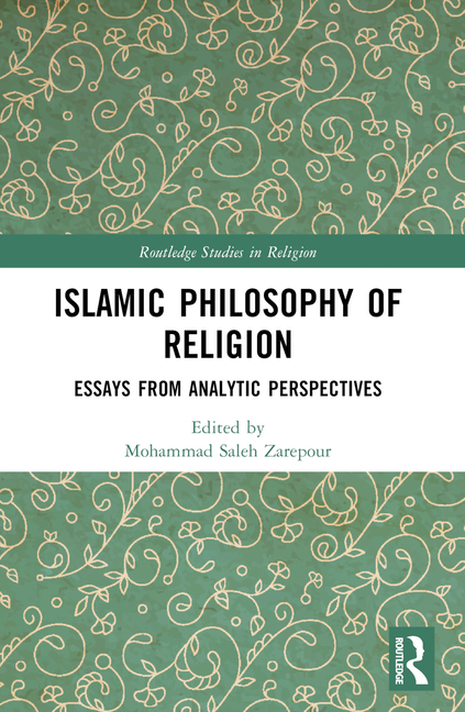 Islamic Philosophy of Religion: Essays from Analytic Perspectives