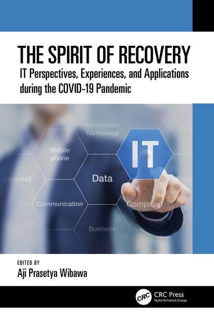 Spirit of Recovery: IT Perspectives, Experiences, and Applications during the COVID-19 Pandemic