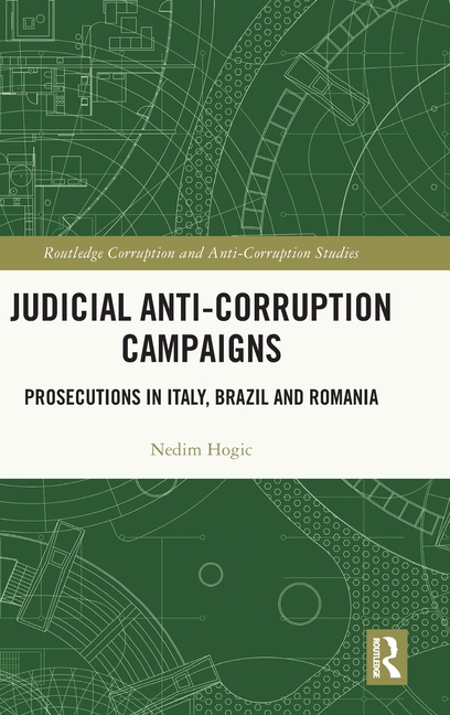 Judicial Anti-Corruption Campaigns: Prosecutions in Italy, Brazil and Romania