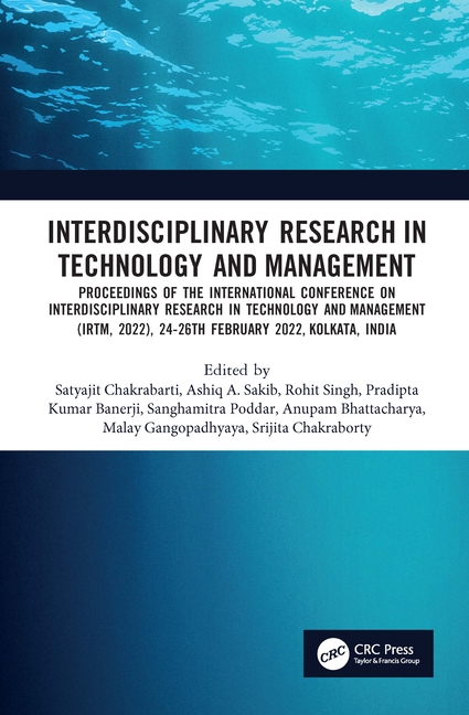 Interdisciplinary Research in Technology and Management: Proceedings of the International Conference