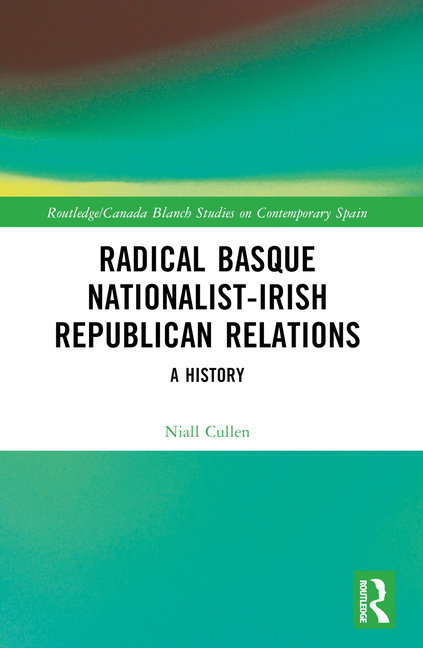 Radical Basque Nationalist-Irish Republican Relations: A History