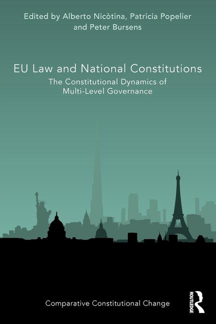 EU Law and National Constitutions: The Constitutional Dynamics of Multi-Level Governance