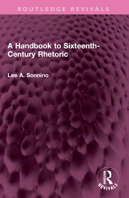 Handbook to Sixteenth-Century Rhetoric