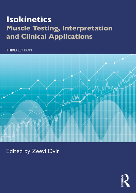 Isokinetics: Muscle Testing, Interpretation and Clinical Applications