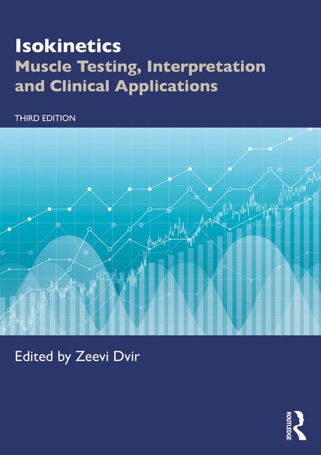 Isokinetics: Muscle Testing, Interpretation and Clinical Applications