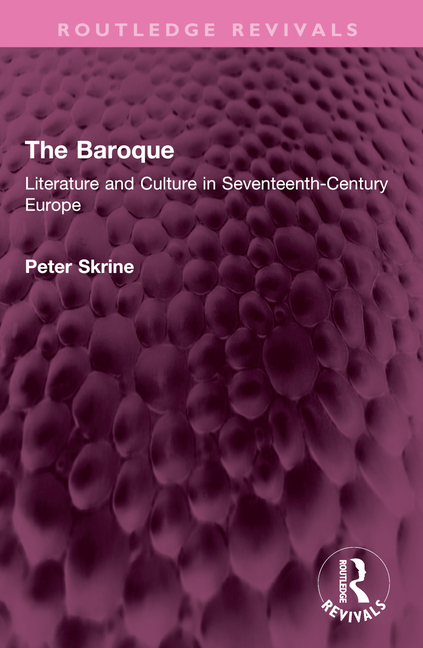 Baroque: Literature and Culture in Seventeenth-Century Europe