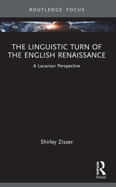 Linguistic Turn of the English Renaissance: A Lacanian Perspective