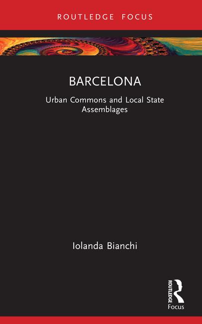 Barcelona: Urban Commons and Local State Assemblages