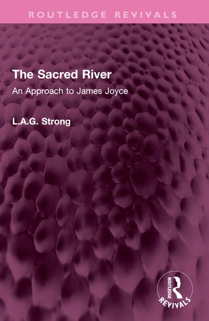 Sacred River: An Approach to James Joyce