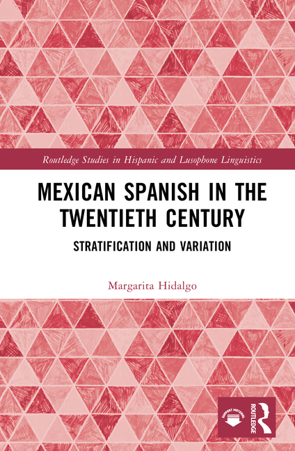 Mexican Spanish in the Twentieth Century: Stratification and Variation