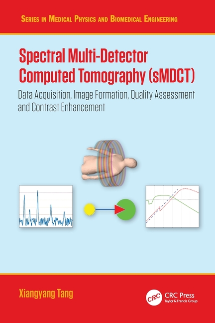 Spectral Multi-Detector Computed Tomography (sMDCT): Data Acquisition, Image Formation, Quality Asse