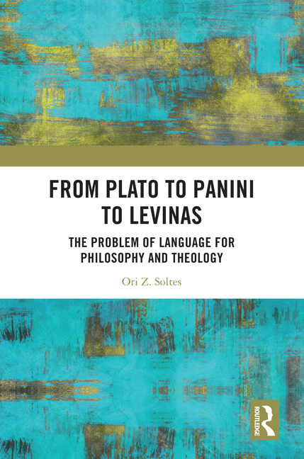 From Plato to Panini to Levinas: The Problem of Language for Philosophy and Theology