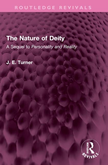 Nature of Deity: A Sequel to 'Personality and Reality'