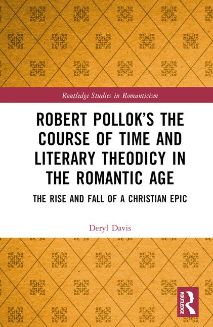 Robert Pollok's The Course of Time and Literary Theodicy in the Romantic Age: The Rise and Fall of a