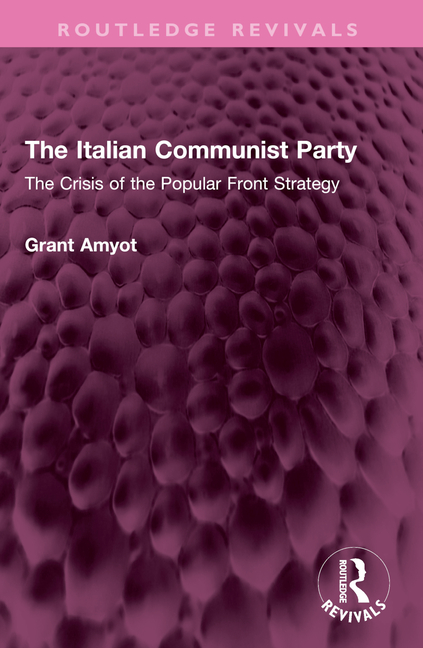 Italian Communist Party: The Crisis of the Popular Front Strategy
