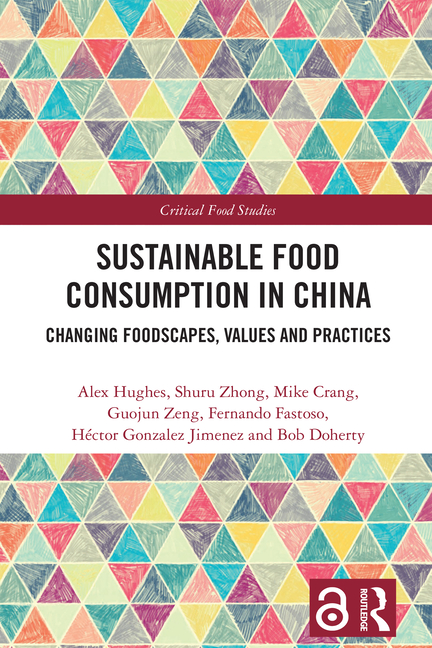 Sustainable Food Consumption in China: Changing Foodscapes, Values and Practices