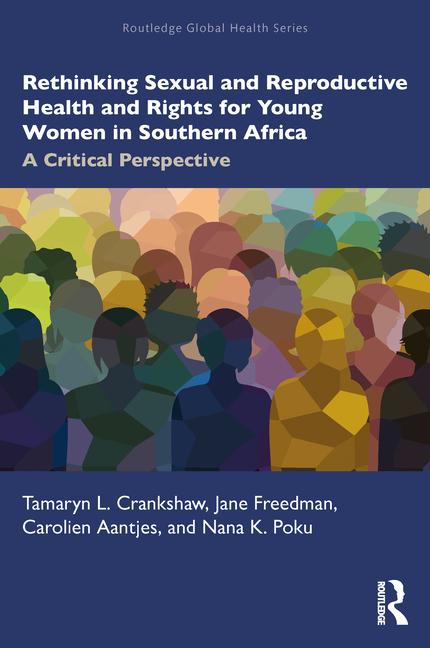 Rethinking Sexual and Reproductive Health and Rights for Young Women in Southern Africa: A Critical 